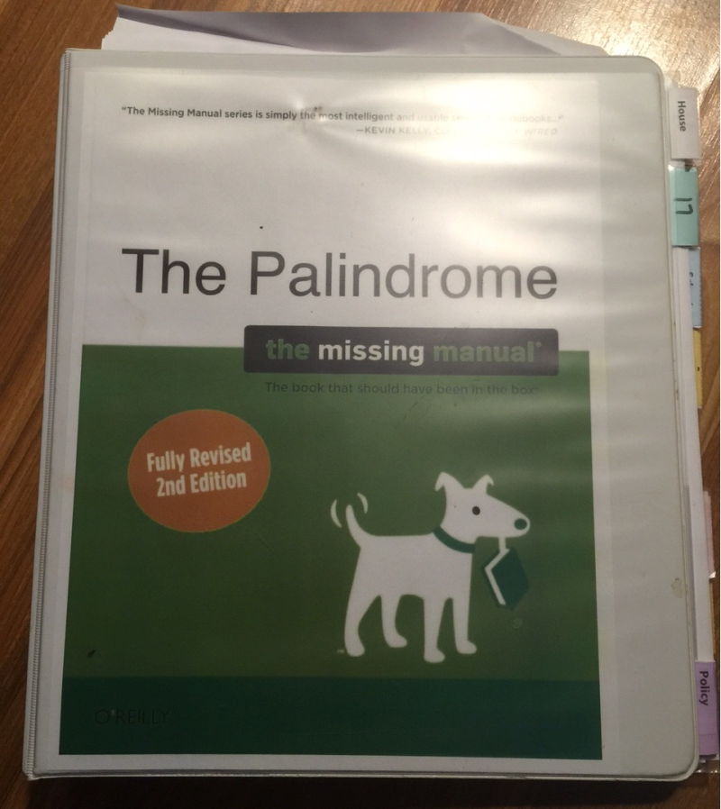 Binder labeled "The Palindrome: The Missing Manual"