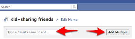 Add more friends to list in entry field or choose "multiple" button