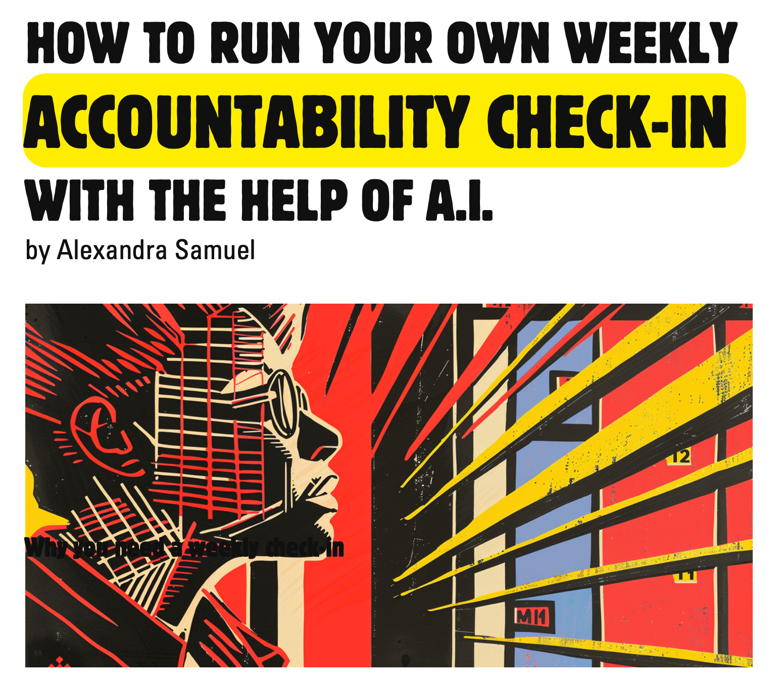 Cover image for How to run your own weekly accountability check-in with the help of A.I., by Alexandra Samuel. Image shows a linocut of a woman starting at a grid that vaguely suggests a spreadsheet or calendar.